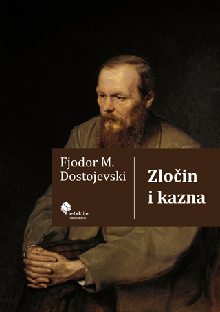 Fjodor M. Dostojevski: Zločin i kazna
